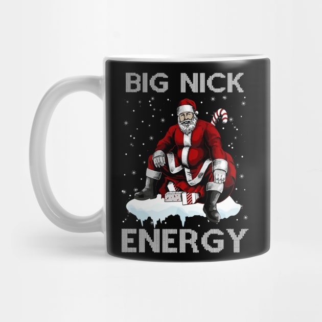 Big Nick Energy Funny Santa Christmas Xmas Ugly Christmas Sweater by StarMa